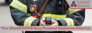 Read more about the article New capabilities for the identiFINDER R225 Personal Radiation Detector improves on the R220 device